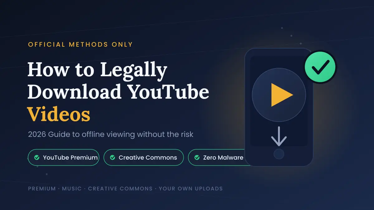 How to Legally Download YouTube Videos for Offline Viewing (2026 Guide)